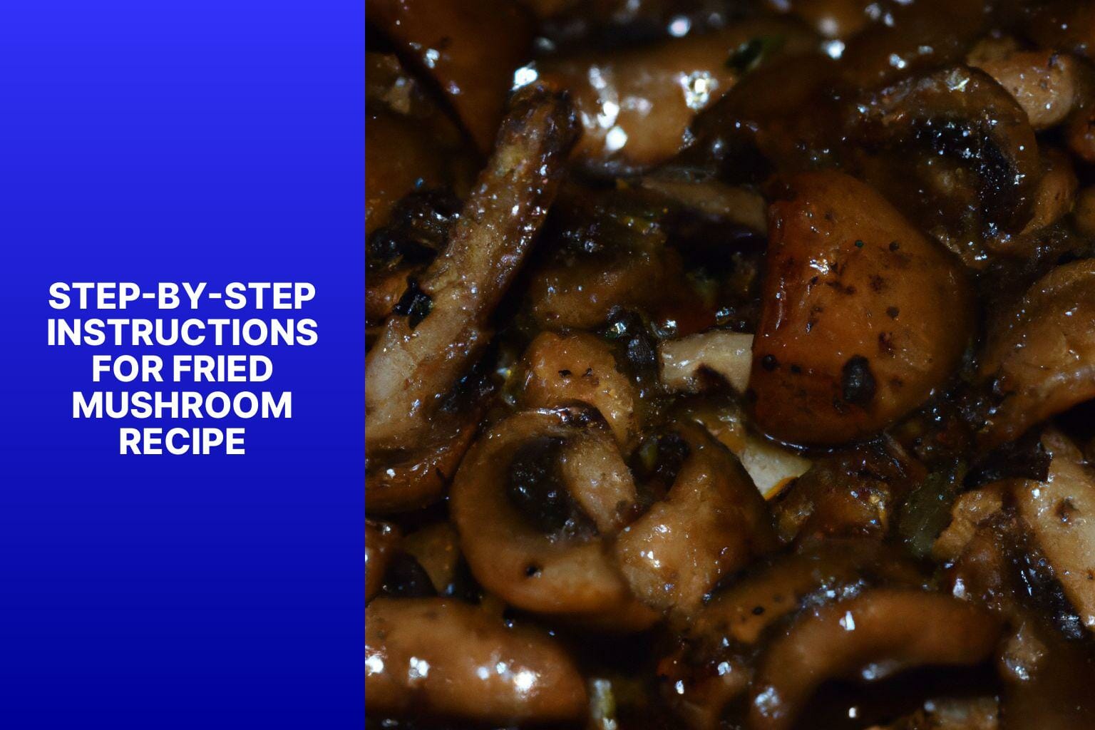 Step-by-Step Instructions for Fried Mushroom Recipe - fried mushroom recipe 