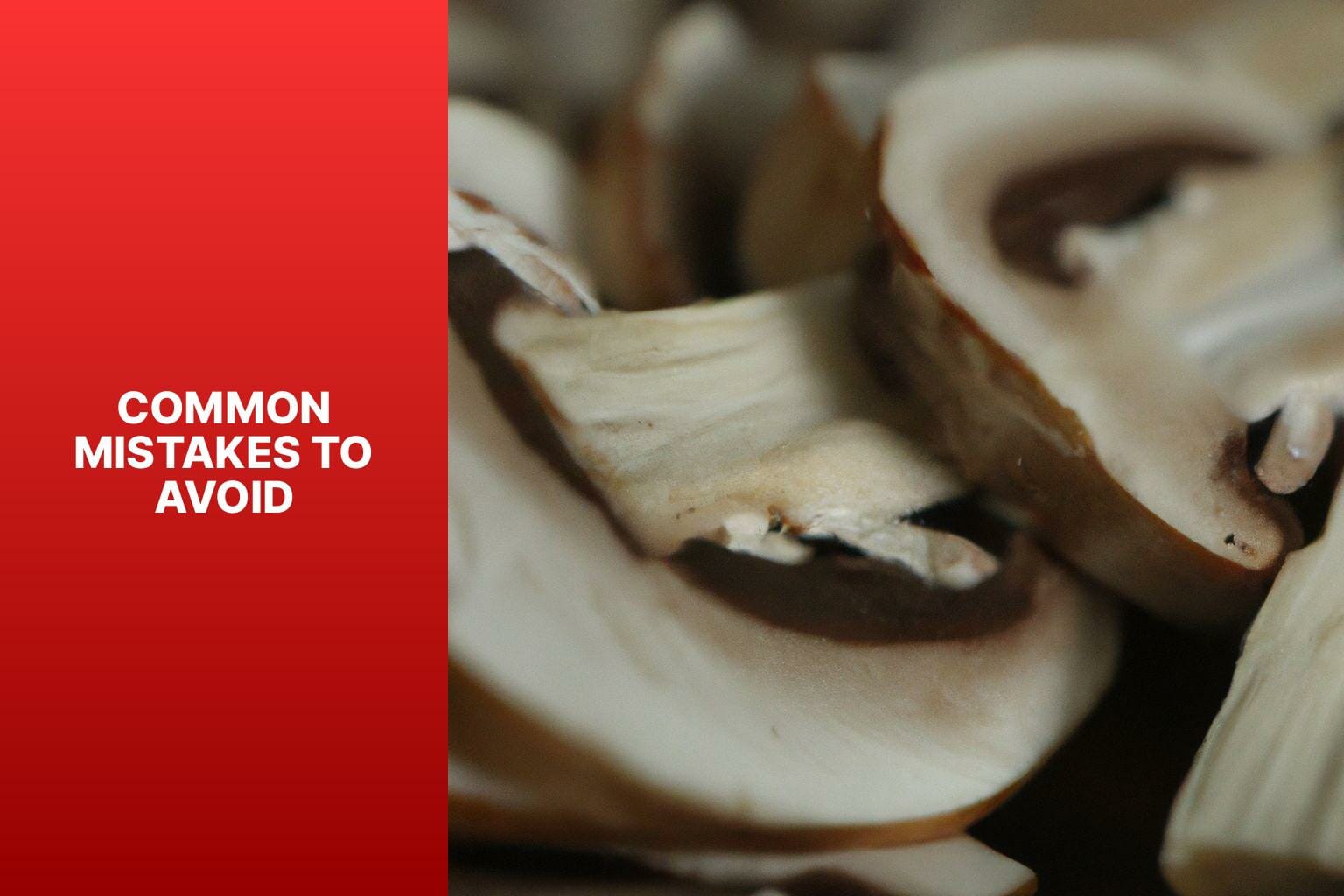 Common Mistakes to Avoid - how to cut a mushroom 