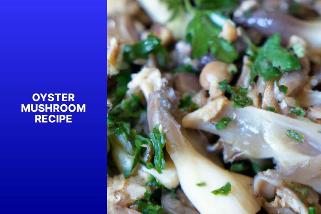 An oyster mushroom recipe featuring a delectable dish.